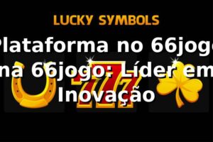 Plataforma no 66jogo na 66jogo: Líder em Inovação